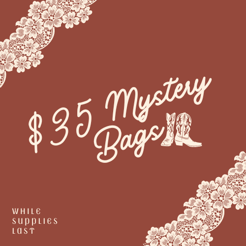 $35 MYSTERY BAG - LIMITED TIME