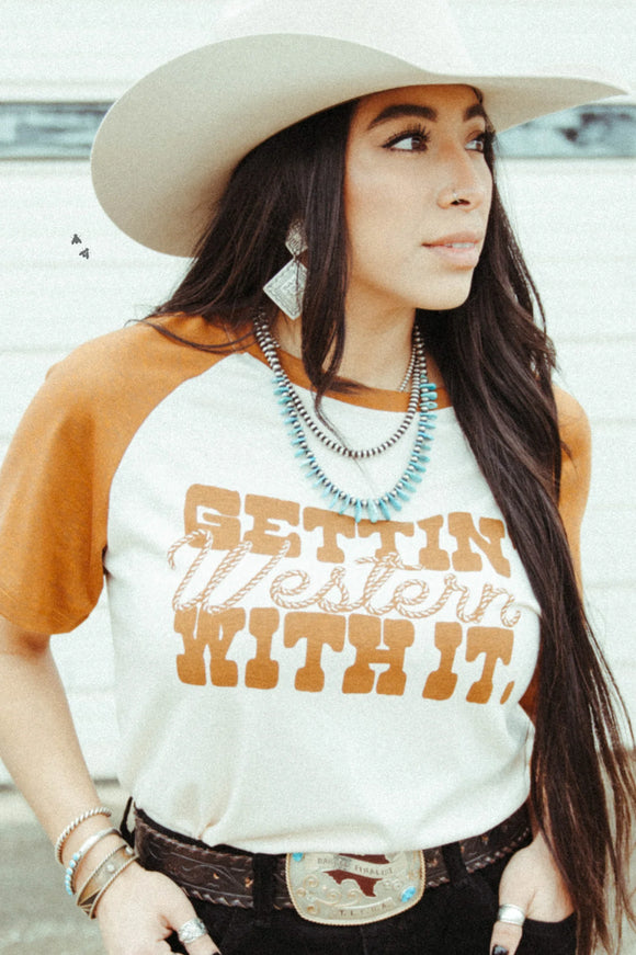 Gettin’ Western With It - Graphic Tee